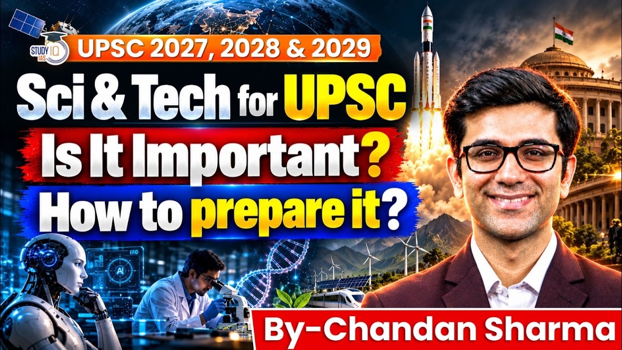How to Prepare Science & Technology for UPSC Prelims & Mains? | Complete Strategy | StudyIQ IAS