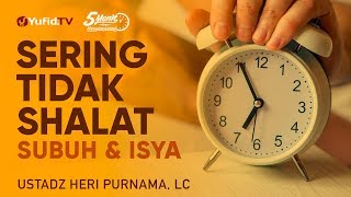 Download lagu Sering tidak Shalat Subuh dan Isya Ustadz Heri Pur... mp3