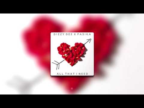 Dizzy Dee x Pasika | "All That I Need" (Official Audio) | FlipTunesMusic™