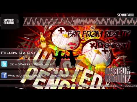 Wasted Penguinz - Far From Reality (Preview)