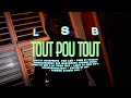 LSB - TOUT POU TOUT (Prod. THIAGUIN) - [STREET CLIP] (VIDÉO OFFICIELLE)
