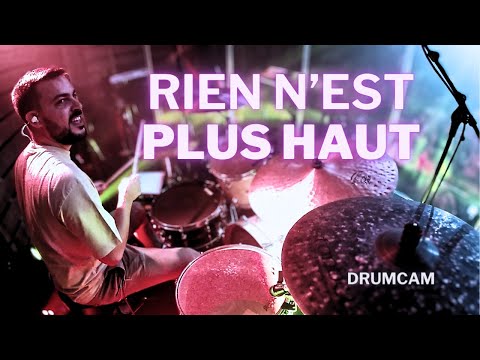 Rien n'est plus haut | La Chapelle Musique | Drum Cam | Live