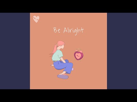 Be Alright