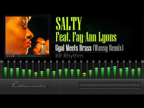 Salty Feat. Fay-Ann Lyons - Gyal Meets Brass "Wassy Remix" (RR Rhythm) [Soca 2016] [HD]