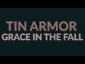 Tin Armor - Grace in The Fall