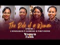 Women Of Faith Show Ep 1 The Role Of A Woman A HomeMaker In Marriage And Parenthood