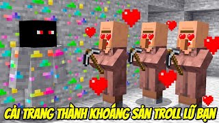 Thử Thách Cải Trang Thành Quặng Tham Lam Troll Lũ Bạn Thân Trong Minecraft Siêu Bất Ổn 🤣