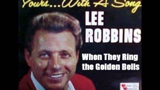 When They Ring the Golden Bells - Lee Robbins