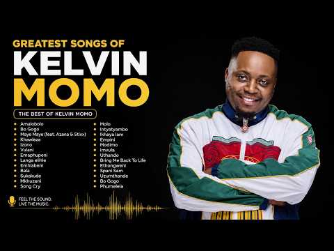 Kelvin Momo Greatest Songs