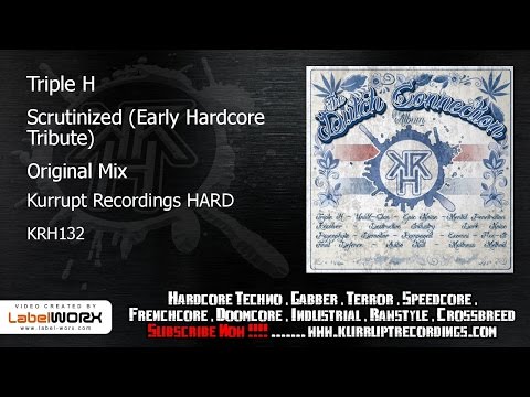 Triple H - Scrutinized (Early Hardcore Tribute) (The Dutch Connection Album - KRH132)