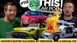 Hoovie is Here! What is Mercedes Thinking? New Manual BMW M3! Gullwing Update! THIS CAR POD! EP112