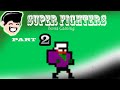 Bossa Plays Super Fighters Part 2 Joker