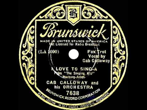1936 Cab Calloway - I Love To Sing-a