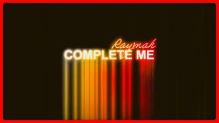 Raymah - Complete Me (Audio)