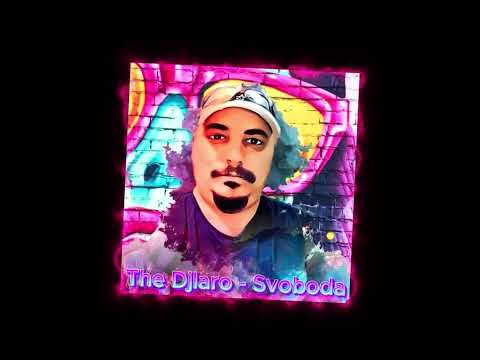 The Djlaro - The Djlaro - Svoboda