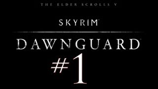 Skyrim: Dawnguard DLC PC Walkthrough / Gameplay Part 1 - Ghetto Rigging Returns