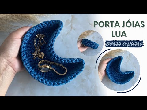 Porta Jóias Lua em Crochê | Cesto de Crochê | Cesto Lua | Porta Jóias Lua Passo a Passo