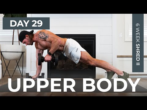 Day 29: 30 Minute COMPLETE UPPER BODY Dumbbell Workout | Strength & Tone // 6WS2