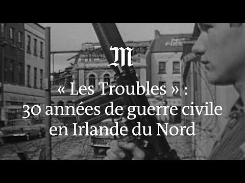 Comprendre 30 ans de guerre civile en Irlande du Nord