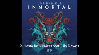 Los Daniels feat Lila Downs - Hasta las Cenizas (Inmortal EP)