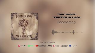Download lagu Boomerang - Tak Ingin Tertidur Lagi mp3 Download lagu Boomerang - Tak Ingin Tertidur Lagi mp3