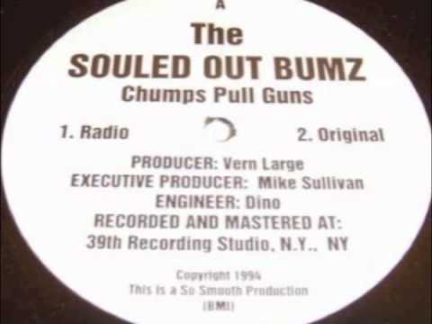 The Souled Out Bumz - Chumps Pull Guns (rare indie rap)