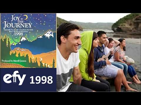 EFY 1998 Music Theme #thebookofmormon #josephsmith #gospel