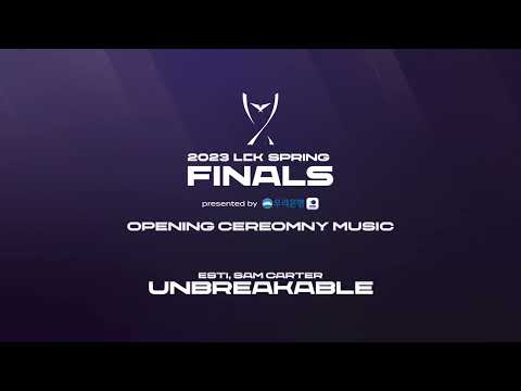 2023 LCK 스프링 오프닝 타이틀 브금  I 2023 LCK Spring Opening Title Music I Unbreakable - ESTi