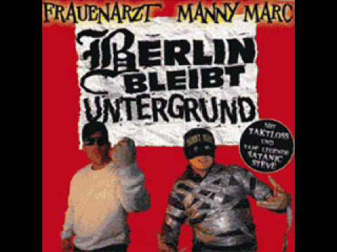 Frauenarzt & Manny Marc - Berlin Bleibt Untergrund