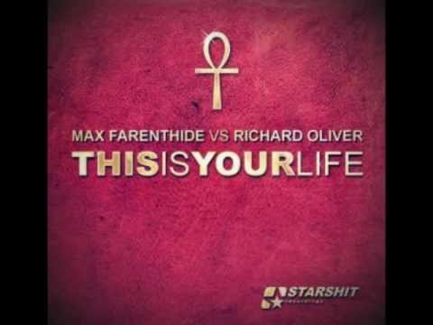 Max Farenthide vs Richard Oliver- This is your life (Radio edit)