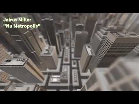 Jairus Miller - "Nu Metropolis"