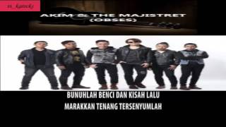 Download lagu Obses - Akim & The Majistret (karaoke lirik) mp3