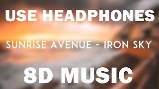 Sunrise Avenue - Iron Sky (8D Audio)