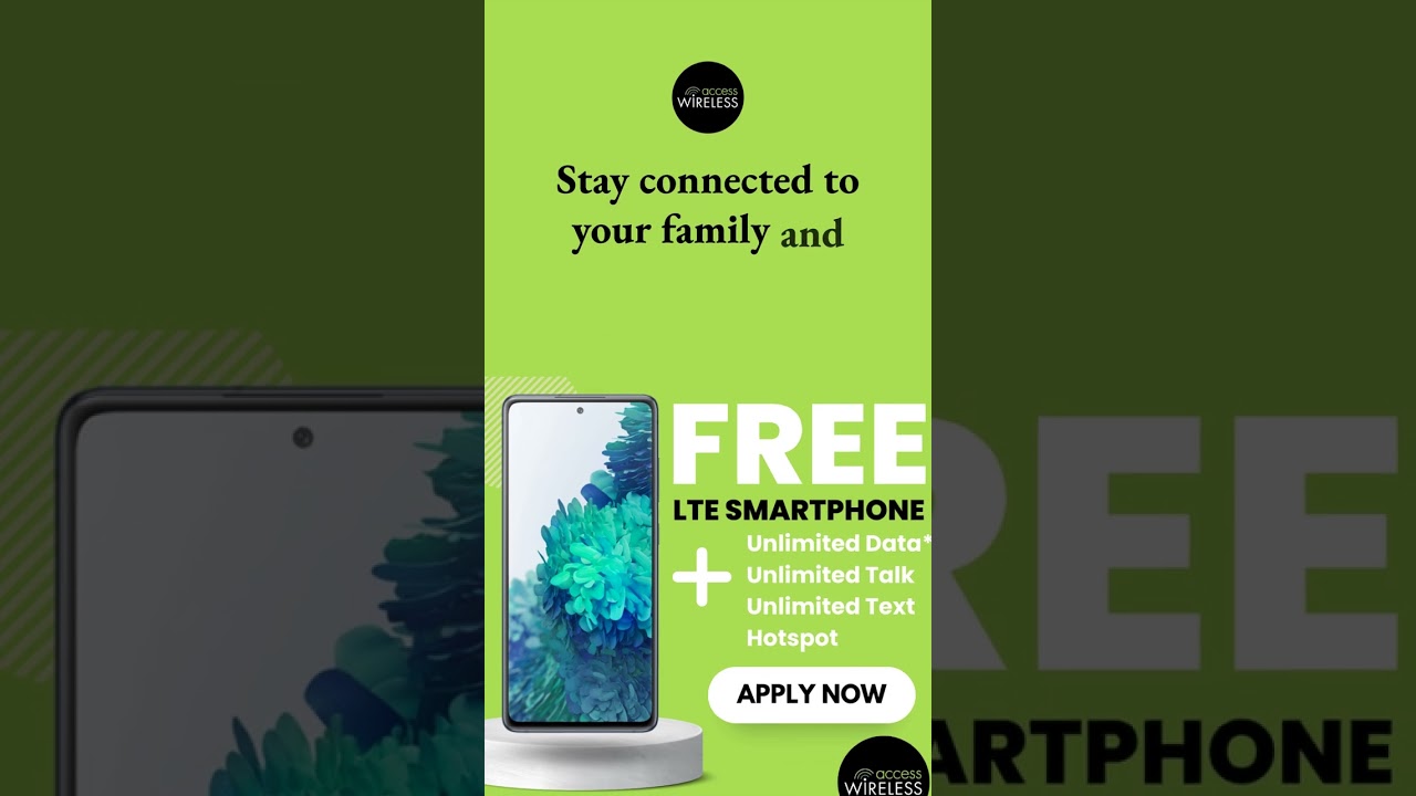 Access Wireless - Apply Today to See If you Qualify for a Free Smartphone with Free Monthly Service