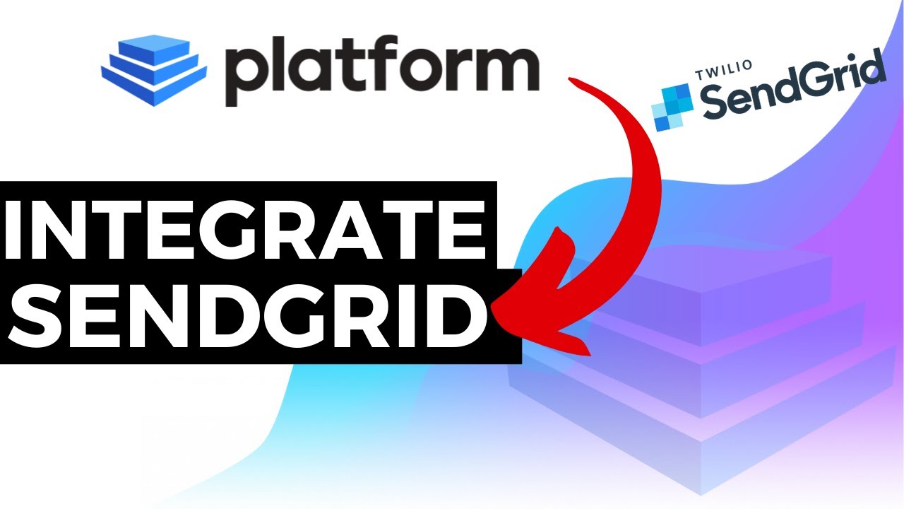 SendGrid Integration - Platform Help Documentation Tutorial