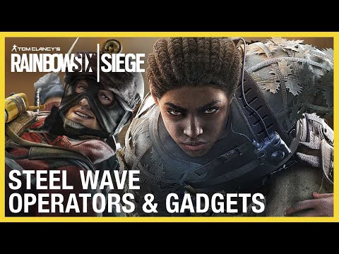 Rainbow Six Siege: Steel Wave Operators Gameplay Gadgets and Starter Tips | Ubisoft [NA]