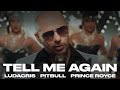 Pitbull ft. Prince Royce & Ludacris - Tell Me Again (Official Video)