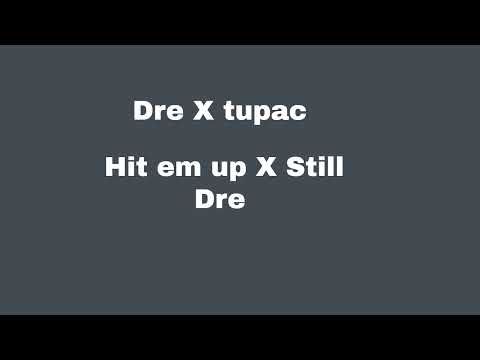 Hit em up X Still Dre Remix/Mashup