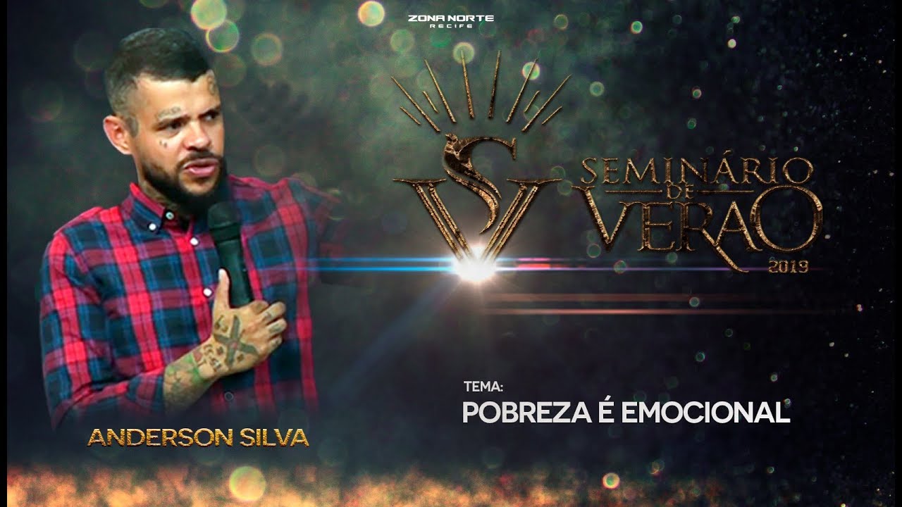 SEMINÁRIO DE VERÃO | Anderson Silva | Pobreza é emocional | 24012019