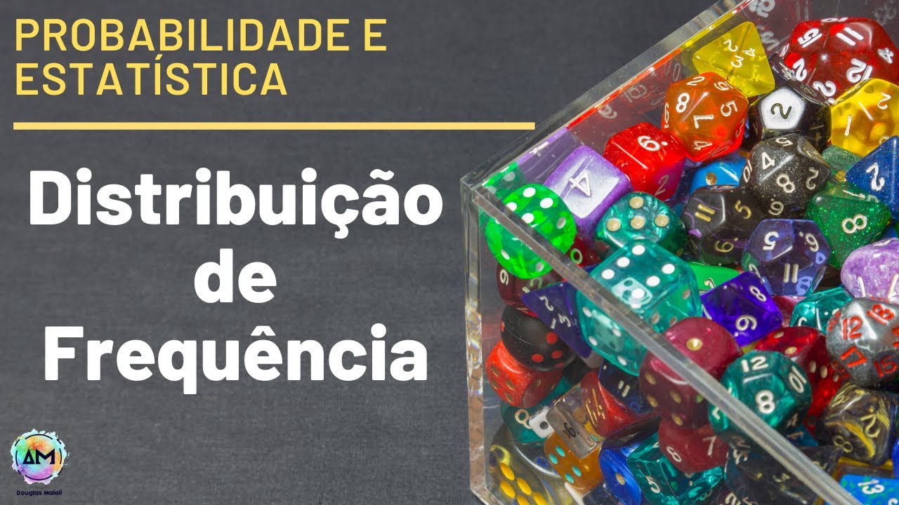 Estatística Aula 24 - Distribuição de Frequências e Histograma