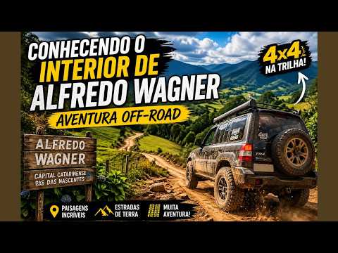 CONHECENDO O INTERIOR DE ALFREDO WAGNER | AVENTURA OFF-ROAD EM SANTA CATARINA + PAISAGENS INCRÍVEIS