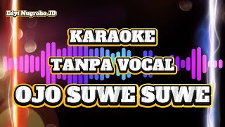 Download lagu OJO SUWE SUWE KARAOKE TANPA VOCAL TASYA ROSMALA#cover #karaoke #campursari mp3