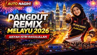Download lagu DJ DANGDUT REMIX MELAYU 2026 🎧 AISYAH ISTRI RASULULLAH | AUTO NAGIH! mp3