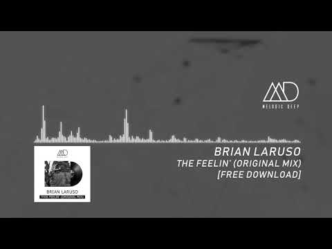 Brian Laruso - This Feelin' (Original Mix) [Melodic Deep] || FREE DOWNLOAD