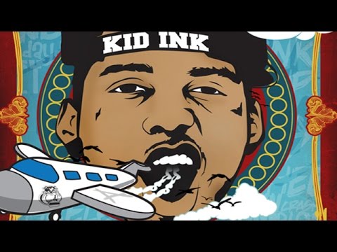 Kid Ink - Love Ya (Wheels Up)