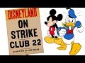 Club 22 The Disneyland Strike Of 1984