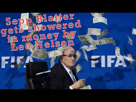 SEPP BLATTER SHOWERED IN CASH BY LEE NELSON | PROJECT BABB