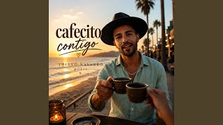 Cafecito Contigo Lyrics English Translation