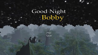 Good Night Bobby - PS1 Styled Horror Game (Windows)
