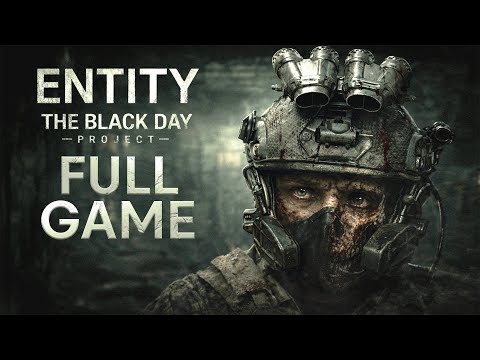 ENTITY: THE BLACK DAY - Gameplay Walkthrough | FULL GAME